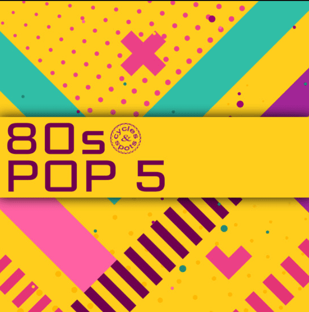 Cycles and Spots 80s Pop 5
