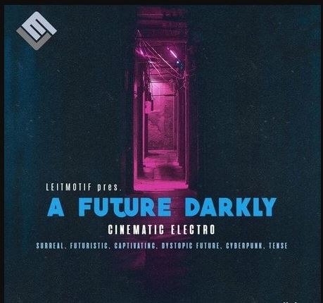 Leitmotif A Future Darkly: Cinematic Electro