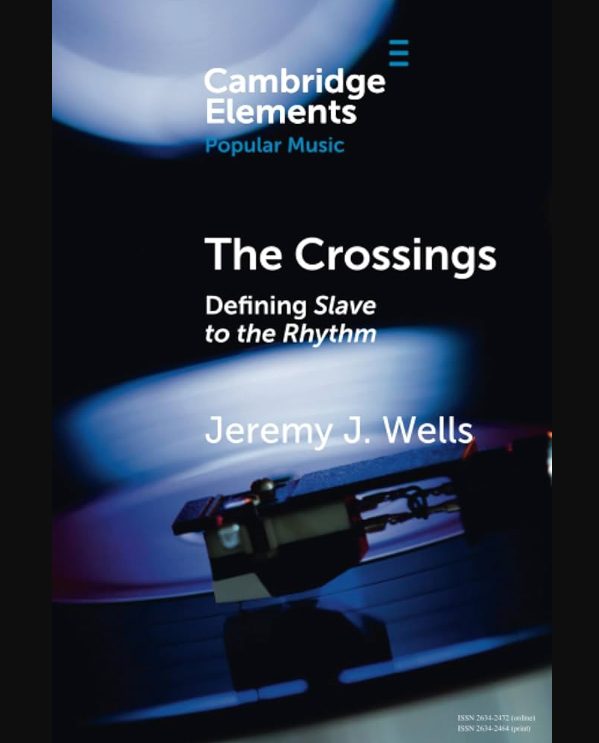 The Crossings: Defining Slave to the Rhythm (Elements in Popular Music)