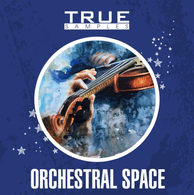 True Samples Orchestral Space