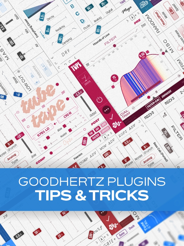 Groove3 Goodhertz Plugins Tips and Tricks