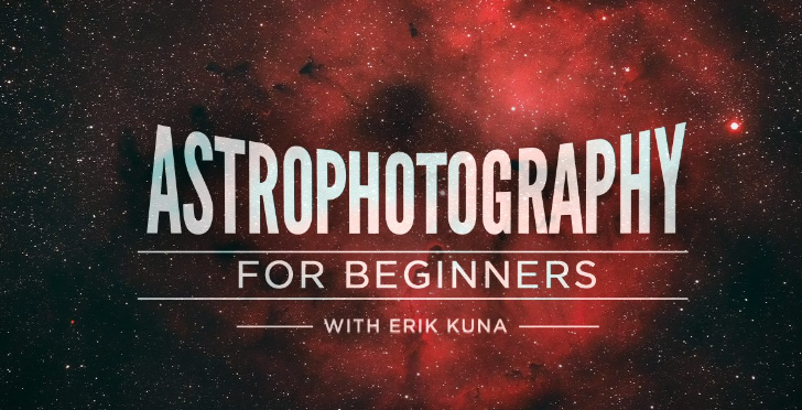 KelbyOne – Erik Kuna – Astrophotography for Beginners