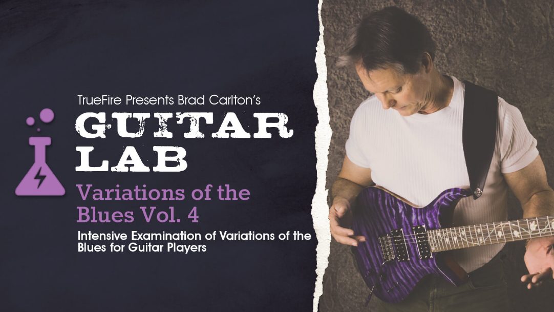 Truefire Brad Carlton's Guitar Lab: Variations Of The Blues Vol.4