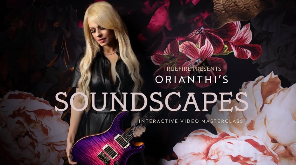 Truefire Orianthi's Soundscapes