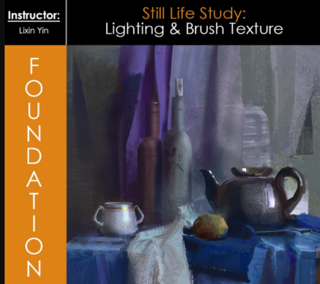 Foundation Patreon – Still Life Study: Lighting & Brush Texture with Lixin Yin