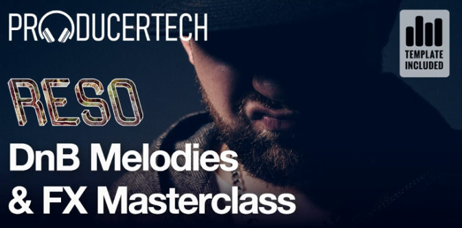 DnB Melodies and FX Masterclass with Reso