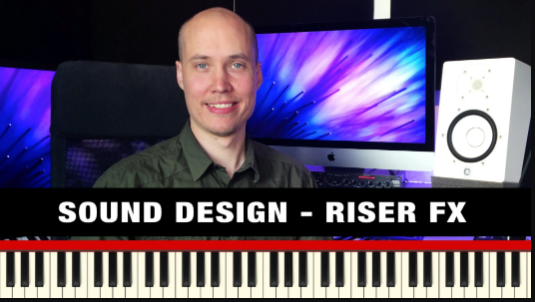 Sound Design – Create Riser FX for Transitions with Mikael Baggström