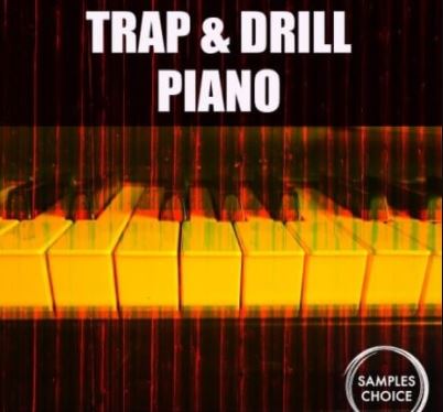 Samples Choice Trap and Drill Piano [WAV]