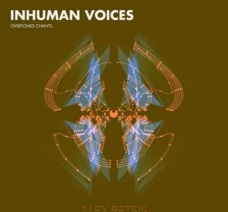 Alex Retsis Inhuman Voices Overtones Chants [WAV]