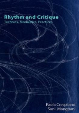 Rhythm and Critique Technics Modalities Practices