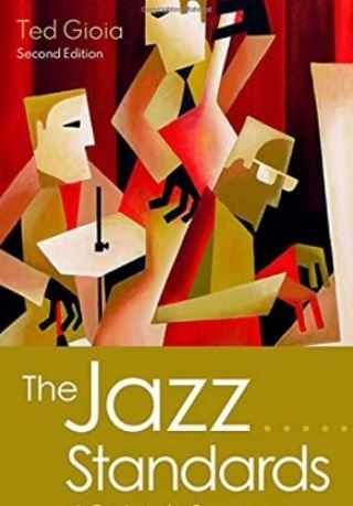 The Jazz Standards A Guide to the Repertoire 2nd Edition