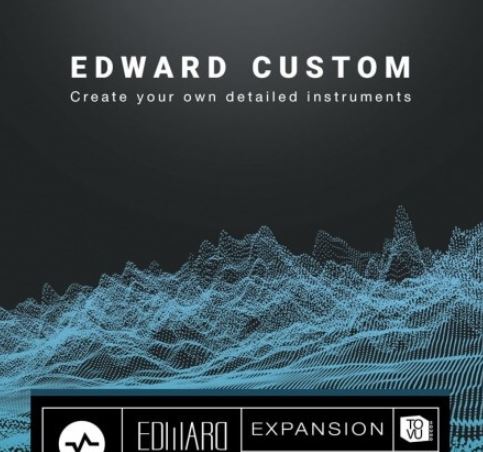 Tovusound Edward Custom EUS Expansion [KONTAKT]