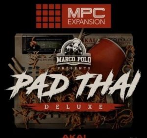 AKAi MPC Expansion Marco Polo Presents Pad Thai Deluxe v1.0.5 [MPC]