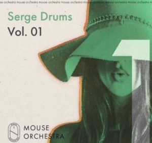 Mouse Orchestra Serge Drums Vol.01 [WAV]