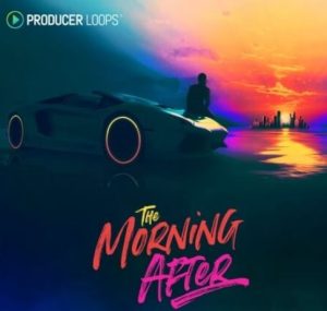 Producer Loops The Morning After [MULTiFORMAT]