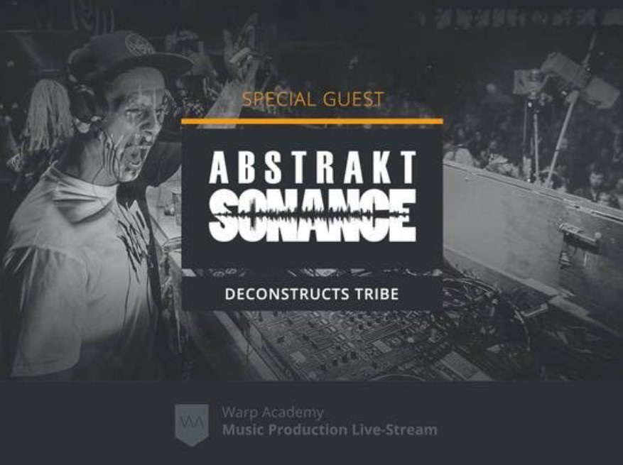 Warp Academy Abstrakt Sonance Deconstructs Tribe [TUTORiAL]
