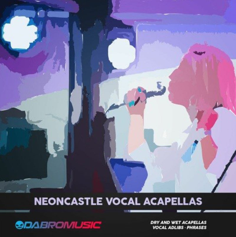 DABRO Music Neoncastle Vocal Acapellas [WAV]