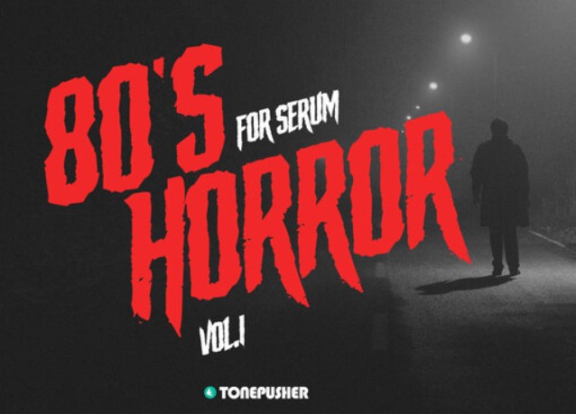 Tonepusher 80's Horror Vol.1 [Synth Presets]