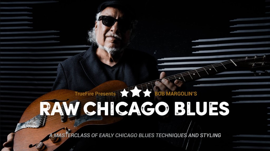 Truefire Bob Margolin's Raw Chicago Blues [TUTORiAL]