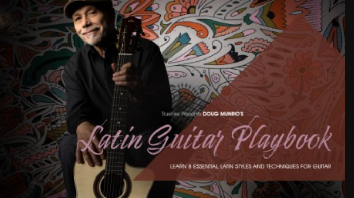 Truefire Doug Munro's Latin Guitar Playbook