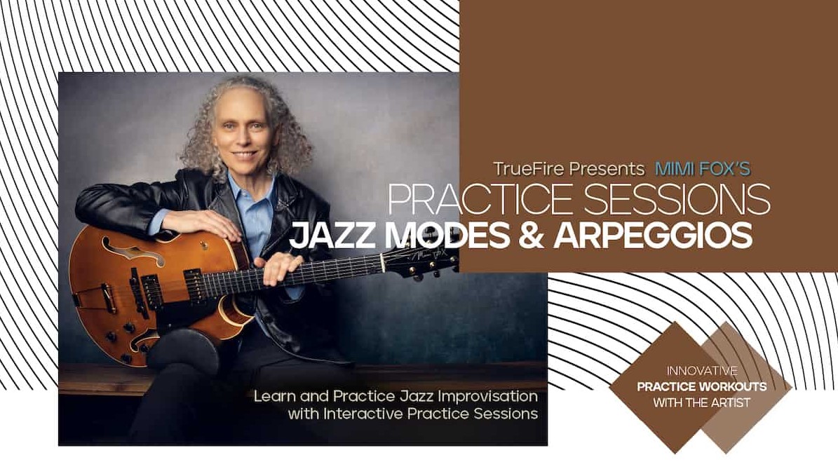 Truefire Mimi Fox's Practice Sessions: Jazz Modes & Arpeggios [TUTORiAL]