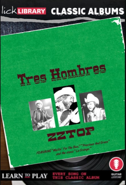 Lick Library Classic Albums Tres Hombres [TUTORiAL]