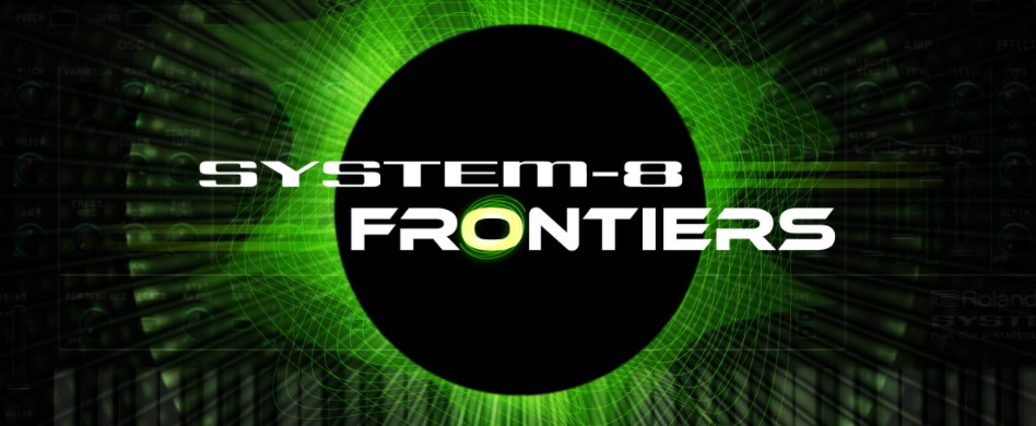 Roland Cloud SYSTEM-8 Frontiers Patch Collection [Synth Presets
