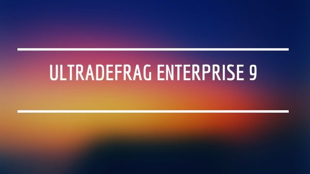 UltraDefrag Enterprise 9.0.1 Free Download (Enterprise+Standard)