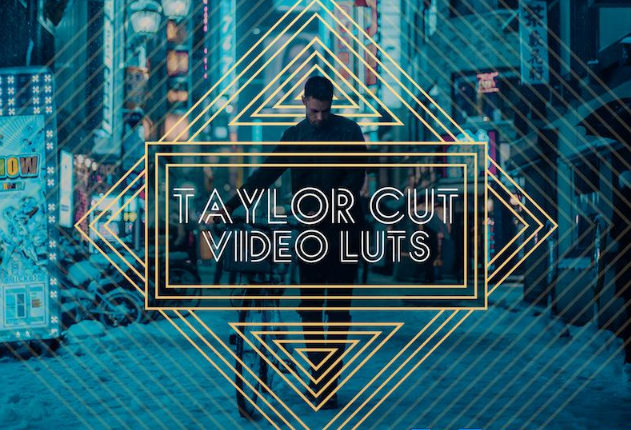 Taylor Cut Video LUTs Free Download