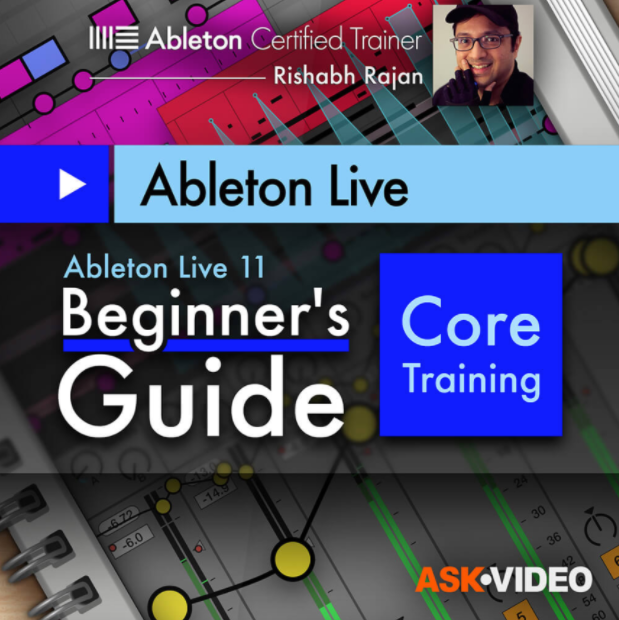 Ableton Live 11 101 Ableton Live 11 Beginner’s Guide by Rishabh Rajan