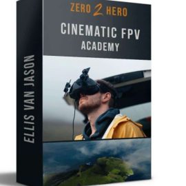 Zero 2 Hero – Cinematic FPV Academy Download