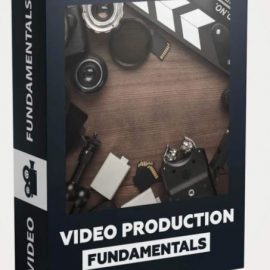 Video-Presets VIDEO PRODUCTION FUNDAMENTALS COURSE (premium)