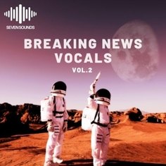 Seven Sounds Breaking New Vocals Volume 2 [WAV, MiDi] (Premium)
