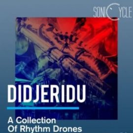 Sonicycle Didjeridu A Collection Of Rhythm Drones [WAV] (Premium)