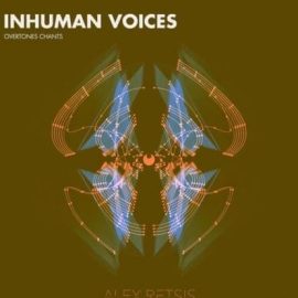 Alex Retsis Inhuman Voices Overtones Chants [WAV] (Premium)