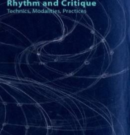 Rhythm and Critique: Technics, Modalities, Practices (Premium)