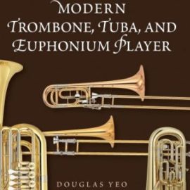 An Illustrated Dictionary for the Modern Trombone, Tuba, and Euphonium Player (Dictionaries for the Modern Musician) (Premium)