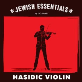 Gio Israel Jewish Essentials Hasidic Violin [WAV] (Premium)