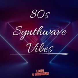 Loops 4 Producers 80s Synthwave Vibes [WAV] (Premium)