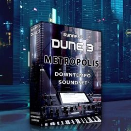 Synapse Audio DUNE 3 Downtempo Metropolis [Synth Presets] (Premium)