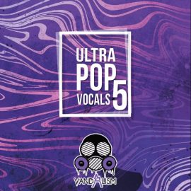 Vandalism Ultra Pop Vocals 5 [WAV, MiDi] (Premium)