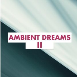 Fume Music Ambient Dreams II [WAV] (Premium)
