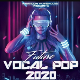 Mainroom Warehouse Future Vocal Pop 2020 [WAV, MiDi, Synth Presets] (premium)