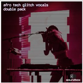 Soundbox Afro Tech Glitch Vocals Doublepack [WAV] (Premium)