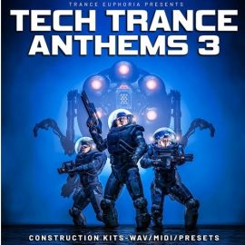 Trance Euphoria Tech Trance Anthems 3 [WAV, MiDi, Synth Presets] (Premium)