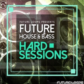 Future Loops Future House Bass Hard Sessions [WAV, REX]  (Premium)