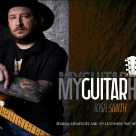 Truefire Josh Smith’s My Guitar Heroes: Josh Smith [TUTORiAL] (Premium)