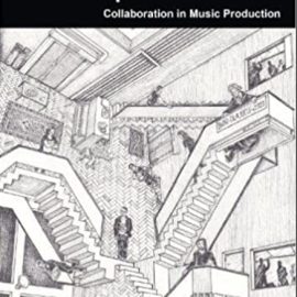 Coproduction: Collaboration in Music Production (Perspectives on Music Production) (Premium)
