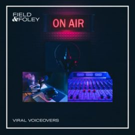 Field and Foley Viral Voiceovers [WAV] (Premium)