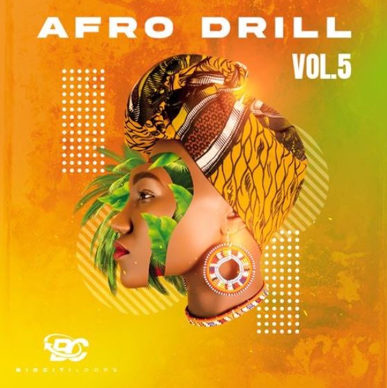 Big Citi Loops Afro Drill Vol 5 [WAV]